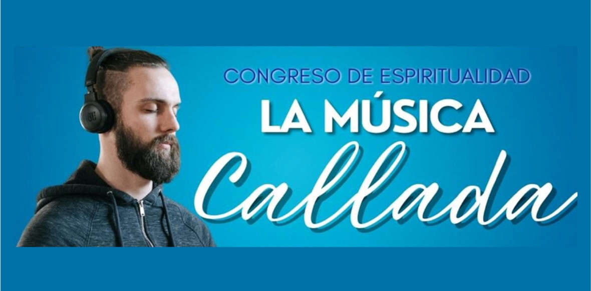 Congreso de Espiritualidad "La música callada"